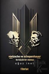 Nietzsche ve Schopenhauer ile Küçük bir Söyleşi