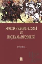 Nureddin Mahmud B. Zengi ve Haçlılarla Mücadelesi