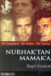 Nurhak’tan Mamak’a Bir Gazeteci - Bir Asker - Bir Darbe