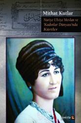 Nuriye Ulviye Mevlan ve Kadınlar Dünyasında Kürtler