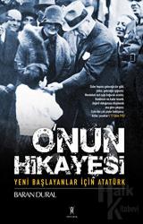 O’nun Hikayesi Yeni Başlayanlar İçi Atatürk