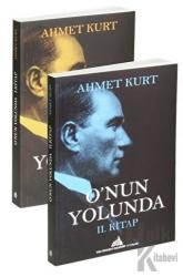 O’nun Yolunda (2 Kitap Set) Atatürk ve Cumhuriyet Tarihi