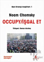 Occupy / İşgal Et Sınıf Savaşı, İsyan ve Baskı Üzerine Düşünceler