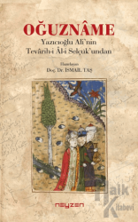 Oğuzname - Yazıcıoğlu Ali’nin Tevarih-i Al-i Selçuk’undan