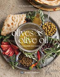 Olives and Olive Oil (Ciltli) Riches From Deep Roots