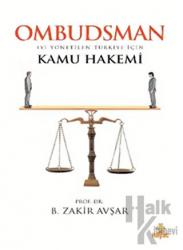 Ombudsman - İyi Yönetilen Türkiye İçin Kamu Hakemi