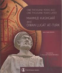 One Thousand Years Ago One Thousand Years Later Mahmut Kashgari and Diwan Lugat At-Turk