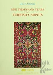 One Thousand Years of Turkish Carpets (Ciltli)