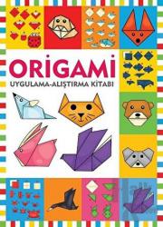 Uygulama-Alıştırma Kitabı Origami / Uygulama - Alıştırma Kitabı