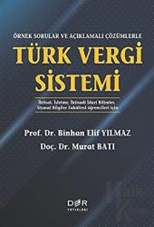 Örnek Sorularla ve Açıklamalı Çözümlerle Türk Vergi Sistemi