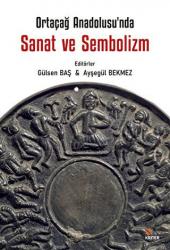 Ortaçağ Anadolu’sunda Sanat ve Sembolizm