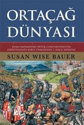 Ortaçağ Dünyası Roma İmparatoru Büyük Constantinus’un Hıristiyanlığı Kabul Etmesinden 1. Haçlı Seferi’ne