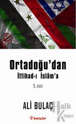 Ortadoğu’dan İttihad-ı İslam’a 1. Cilt