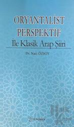Oryantalist Perspektif ile Klasik Arap Şiiri