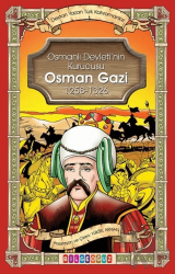 Osman Gazi - Osmanlı Devletinin Kurucusu 1258 - 1326 - Destan Yazan Türk Kahramanlar
