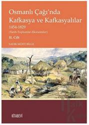 Osmanlı Çağı’nda Kafkasya ve Kafkasyalılar II. Cilt