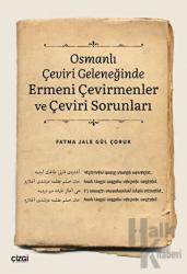 Osmanlı Çeviri Geleneğinde Ermeni Çevirmenler ve Çeviri Sorunları