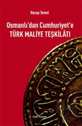 Osmanlı’dan Cumhuriyet’e Türk Maliye Teşkilatı