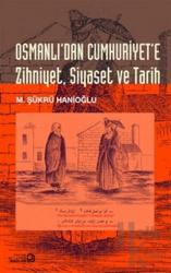 Osmanlı’dan Cumhuriyet’e Zihniyet, Siyaset, Tarih