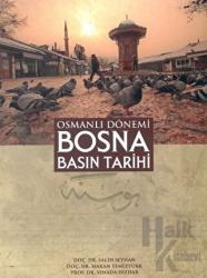 Osmanlı Dönemi Bosna Basın Tarihi
