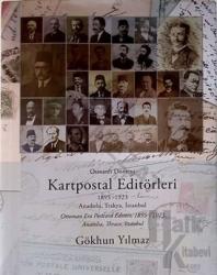 Osmanlı Dönemi Kartpostal Editörleri (Ciltli) 1895 - 1923 Anadolu, Trakya, İstanbul