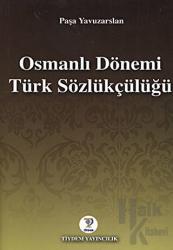 Osmanlı Dönemi Türk Sözlükçülüğü