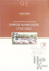 Osmanlı Dönemi'nde İzmir'de Bir Cemaat İzmir'de Alman İzleri 1752-1922