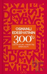Osmanlı Edebiyatının 300'ü