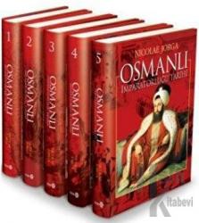 Osmanlı İmparatorluğu Tarihi 1300 - 1912 (5 Cilt) (Ciltli)