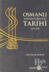Osmanlı İmparatorluğu Tarihi 1451 - 1538 2. Cilt (Ciltli)