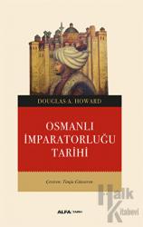 Osmanlı İmparatorluğu Tarihi