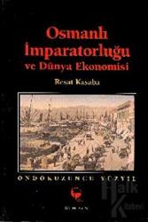 Osmanlı İmparatorluğu ve Dünya Ekonomisi On Dokuzuncu Yüzyıl