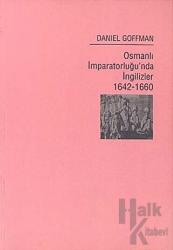 Osmanlı İmparatorluğu'nda İngilizler 1462-1660
