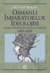 Osmanlı İmparatorluk İdeolojisi