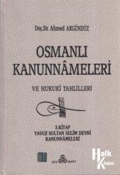 Osmanlı Kanunnameleri ve Hukuki Tahlilleri Cilt: 3