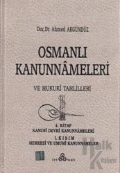 Osmanlı Kanunnameleri ve Hukuki Tahlilleri Cilt: 4 (Ciltli)