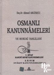 Osmanlı Kanunnameleri ve Hukuki Tahlilleri Cilt: 5