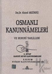 Osmanlı Kanunnameleri ve Hukuki Tahlilleri Cilt: 6 (Ciltli)