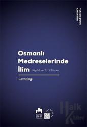 Osmanlı Medreselerinde İlim