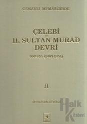 Osmanlı Mi’marisinde Çelebi ve 2. Sultan Murad Devri 2. Cilt (Ciltli)