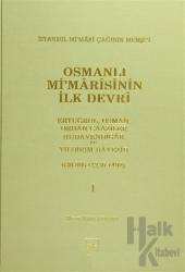 Osmanlı Mi’marisinin İlk Devri (1230 - 1402) 1. Cilt (Ciltli)