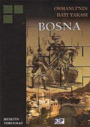 Osmanlı’nın Batı Yakası Bosna