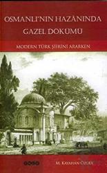 Osmanlı’nın Hazanında Gazel Dökümü Modern Türk Şiirni Ararken
