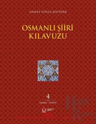 Osmanlı Şiiri Kılavuzu 4. Cilt (Ebabil - Füsun)