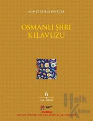 Osmanlı Şiiri Kılavuzu 6. Cilt