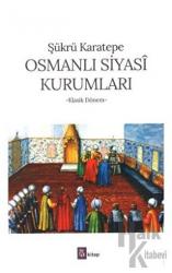 Osmanlı Siyasi Kurumları