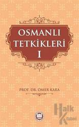 Osmanlı Tetkikleri - 1