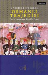 Osmanlı Trajedisi Tarih-Yazımının Tarihle Oyunu