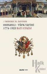 Osmanlı-Türk Tarihi 1774 - 1923 Batı Etkisi