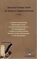 Osmanlı/Türkiye Tarihi ve Toplumu Değerlendirmesi 2. Kitap